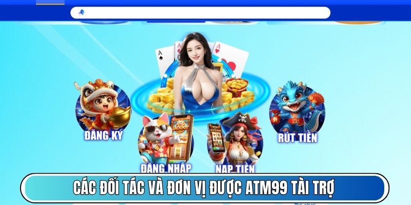Các đối tác và đơn vị được ATM99 tài trợ